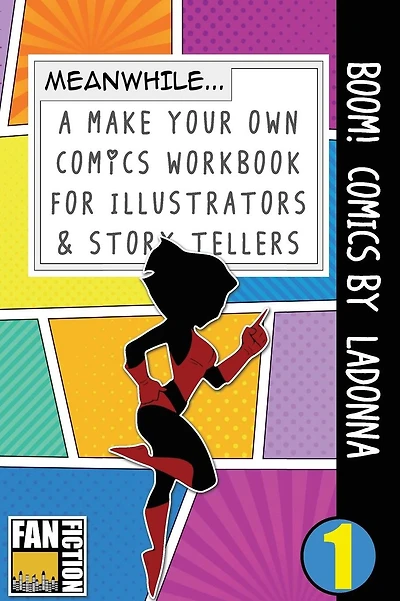 Boom! Comics by Ladonna: A What Happens Next Comic Book for Budding Illustrators and Story Tellers