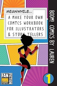Boom! Comics by Lauren: A What Happens Next Comic Book for Budding Illustrators and Story Tellers