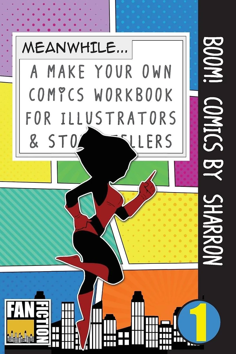 Boom! Comics by Sharron: A What Happens Next Comic Book for Budding Illustrators and Story Tellers