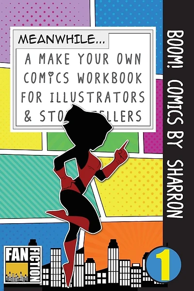 Boom! Comics by Sharron: A What Happens Next Comic Book for Budding Illustrators and Story Tellers