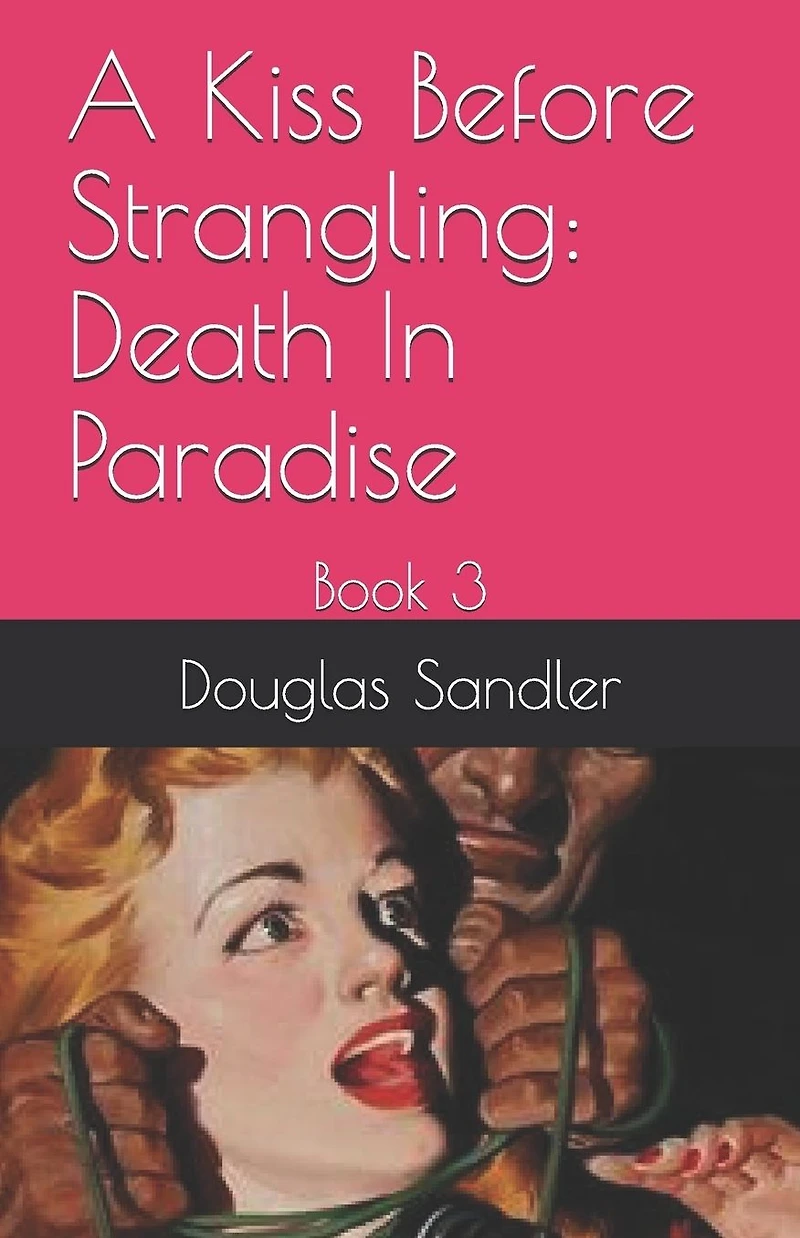 A Kiss Before Strangling: Death Paradise