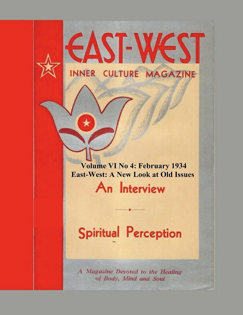 Volume VI No 4: February, 1934: East-West: A New Look at Old Issues