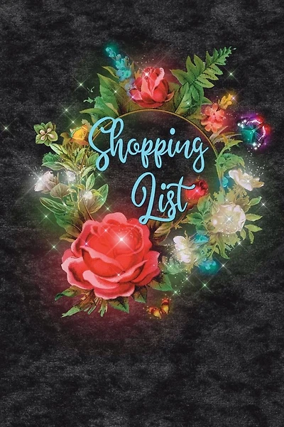 Shopping List: Grocery Holiday Shop Magical Fantasy Flower Wreath 6x9