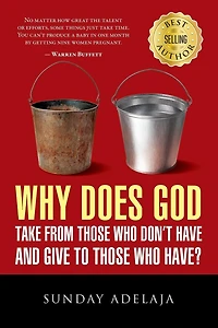 Why Does God Take From Those Who Don't Have And Give To Those Who Have?