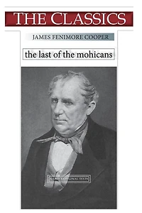 James Fenimore Cooper, The Last of the Mohicans