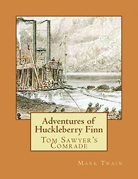 Adventures of Huckleberry Finn with Reader's Guide