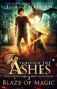 Blaze of Magic (Through the Ashes, #3)
