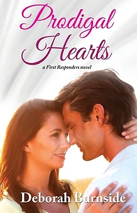 Prodigal Hearts: A First Responders Novel