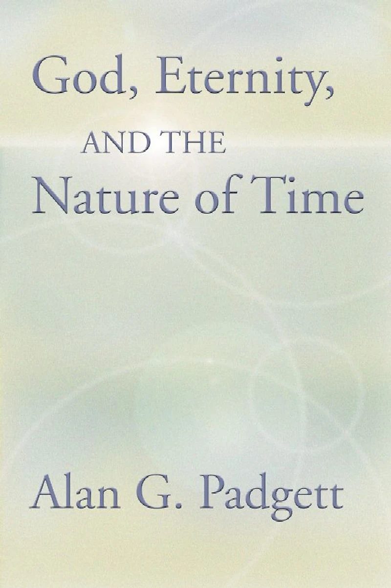 God, Eternity and the Nature of Time