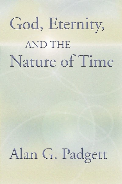 God, Eternity and the Nature of Time