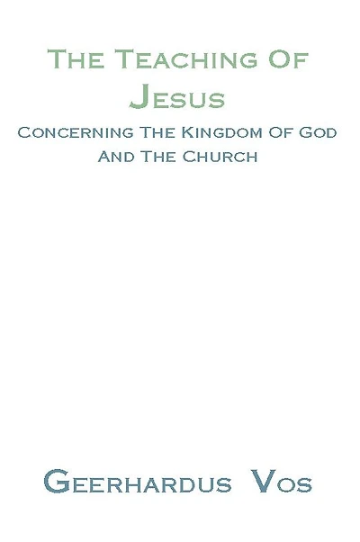 the Teaching of Jesus Concerning Kingdom God and Church