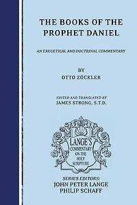 The Books of the Prophet Daniel: an Exegetical and Doctrinal Commentary