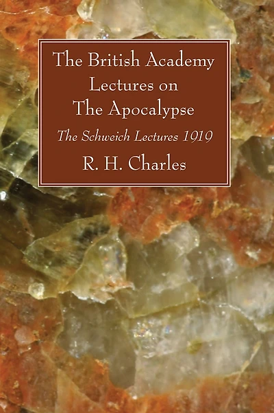 The British Academy Lectures on The Apocalypse: The Schweich Lectures 1919