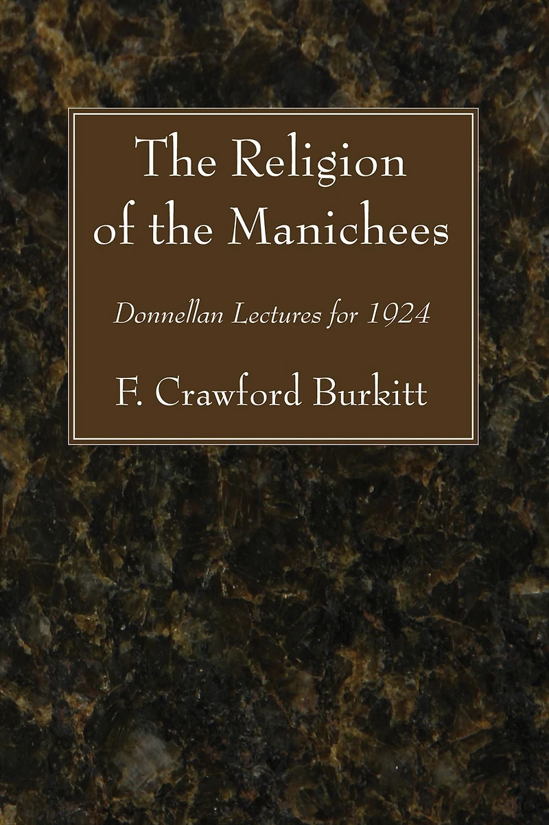 the Religion of Manichees: Donnellan Lectures for 1924