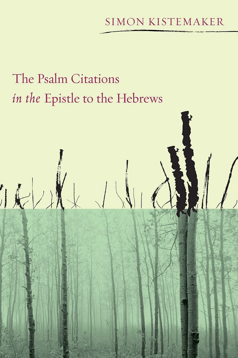 the Psalm Citations Epistle to Hebrews