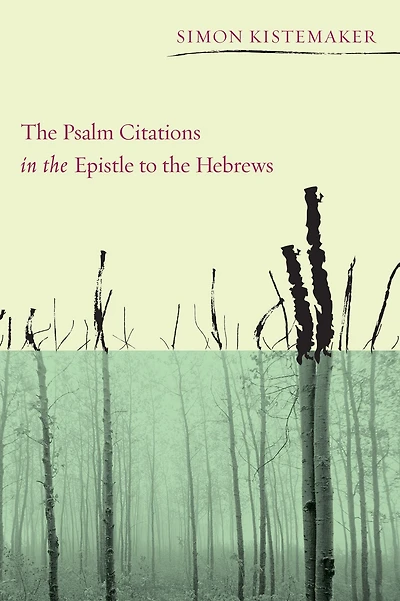 the Psalm Citations Epistle to Hebrews
