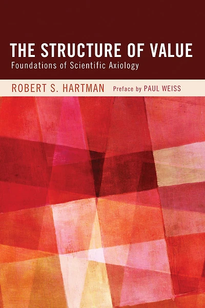 The Structure of Value: Foundations of Scientific Axiology