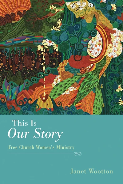 This Is Our Story: Free Church Women's Ministry