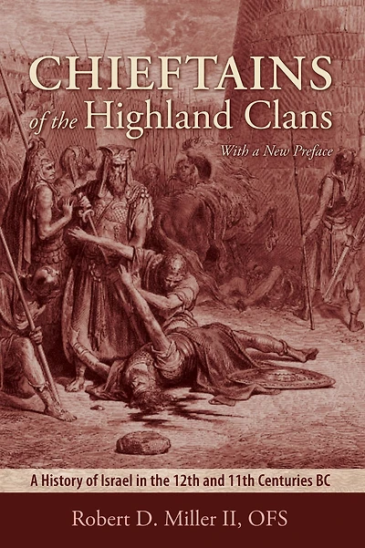 Chieftains of the Highland Clans: A History Israel 12th and 11th Centuries BC