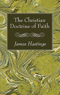 The Christian Doctrine of Faith