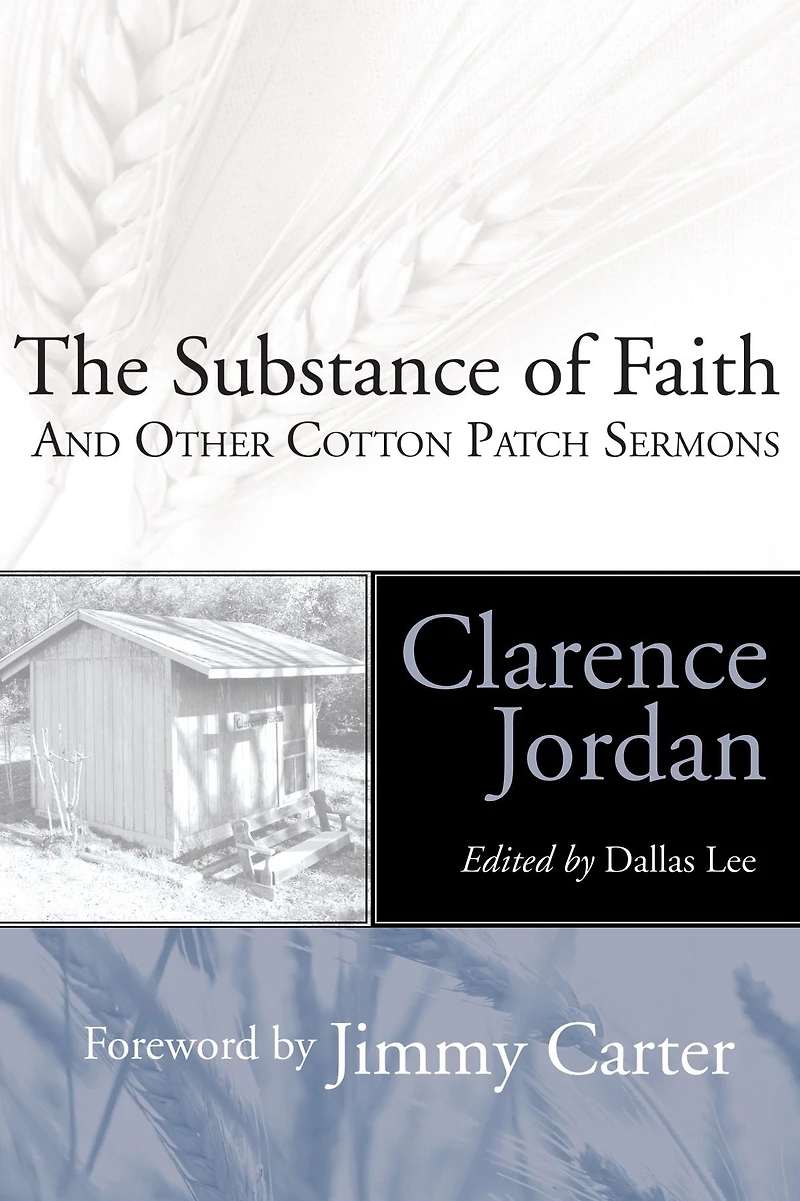 The Substance of Faith: and Other Cotton Patch Sermons