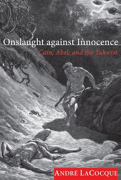 Onslaught against Innocence: Cain, Abel, and the Yahwist