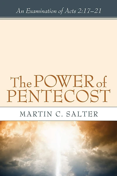 The Power of Pentecost: An Examination of Acts 2:17-21