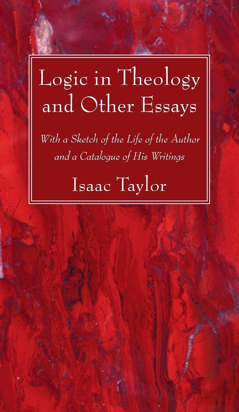 Logic Theology and Other Essays