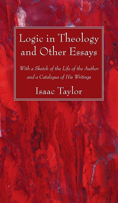 Logic Theology and Other Essays