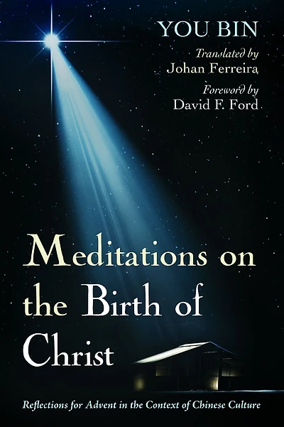 Meditations on the Birth of Christ: Reflections for Advent in the Context of Chinese Culture