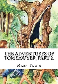 The Adventures Of Tom Sawyer, Part 2