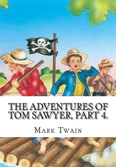 The Adventures Of Tom Sawyer, Part 4
