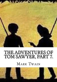 The Adventures Of Tom Sawyer, Part 7