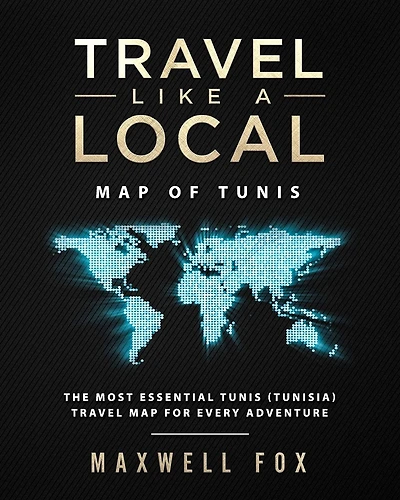Travel Like a Local - Map of Tunis: The Most Essential Tunis (Tunisia) Travel Map for Every Adventure