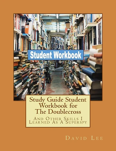 Study Guide Student Workbook for the Doublecross: And Other Skills I Learned as a Superspy