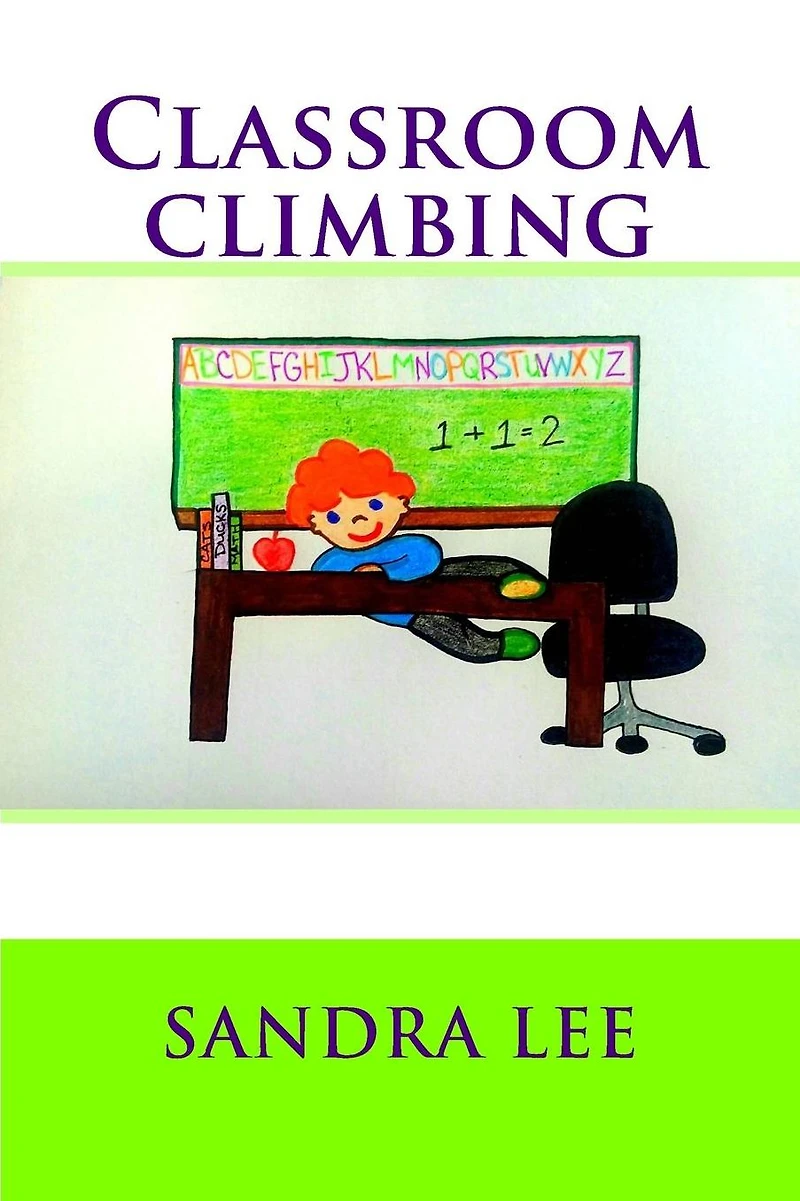 Classroom Climbing (Classroom Rules, #1)