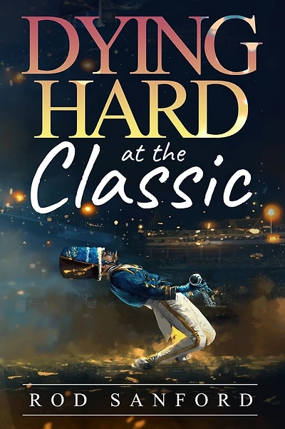 Dying Hard at The Classic: A Lemon Boy Paladin Mystery