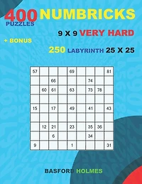 400 NUMBRICKS puzzles 9 x 9 VERY HARD + BONUS 250 LABYRINTH 25 x 25: Sudoku with HARD levels puzzles and a Labyrinth very hard levels