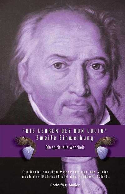 Die Lehren des Don Lucio. Zweite Einweihung: Die spirituelle Wahrheit