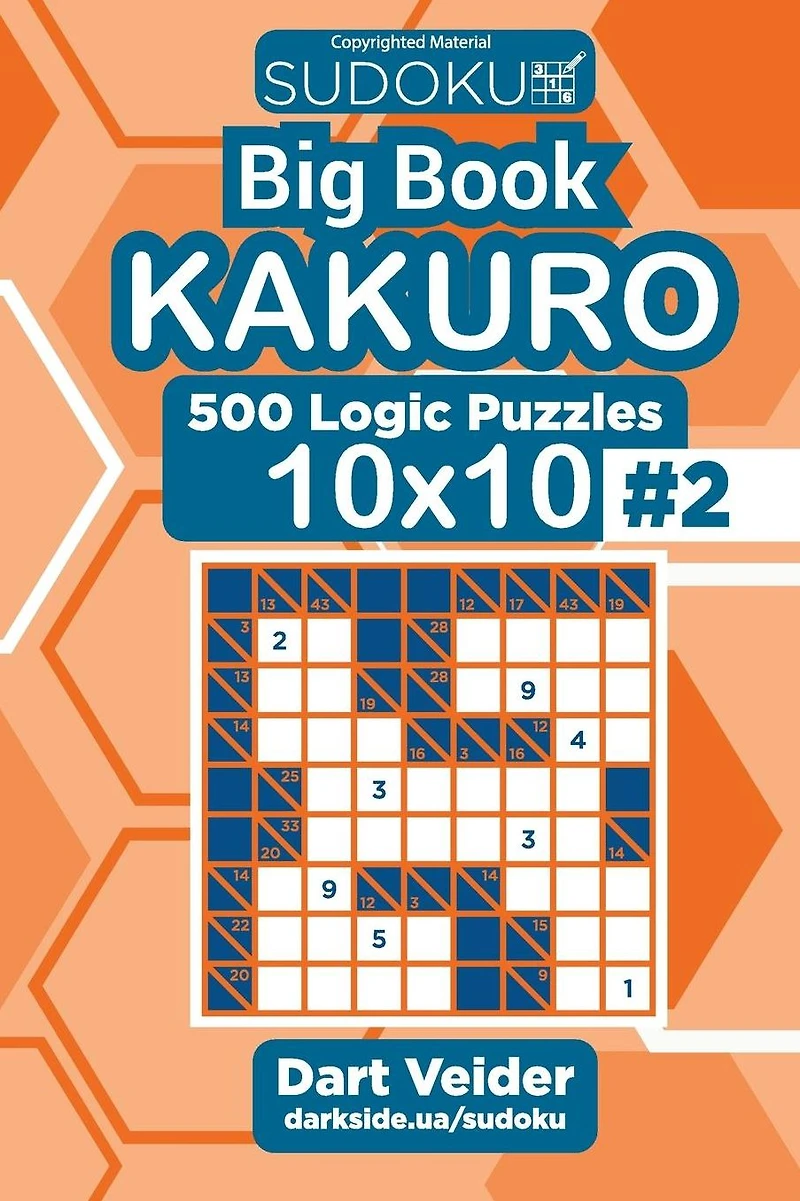 Sudoku Big Book Kakuro - 500 Logic Puzzles 10x10 (Volume 2)