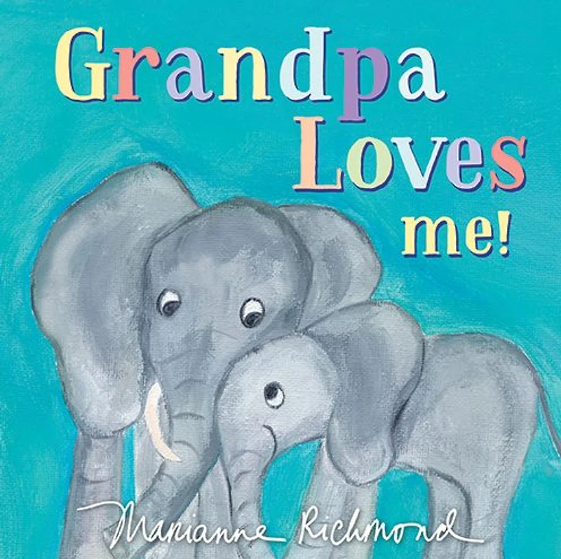 Grandpa Loves Me!