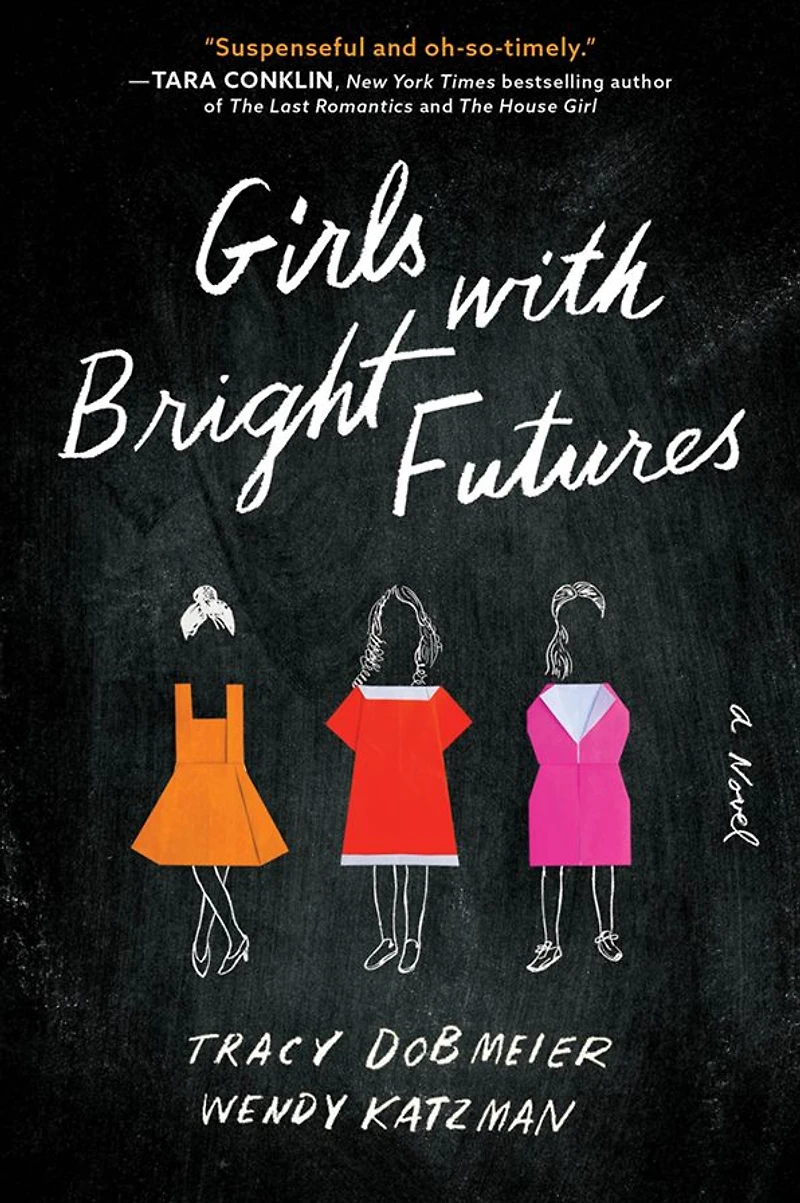 Girls with Bright Futures: A Novel