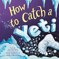 How to Catch a Yeti (How Catch... Series)