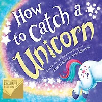 How to Catch a Unicorn (How Catch... Series)