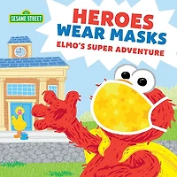 Heroes Wear Masks: Elmo's Super Adventure