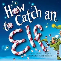 How to Catch an Elf (How Catch... Series)