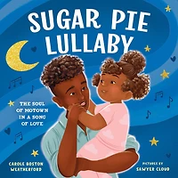 Sugar Pie Lullaby: The Soul of Motown a Song Love
