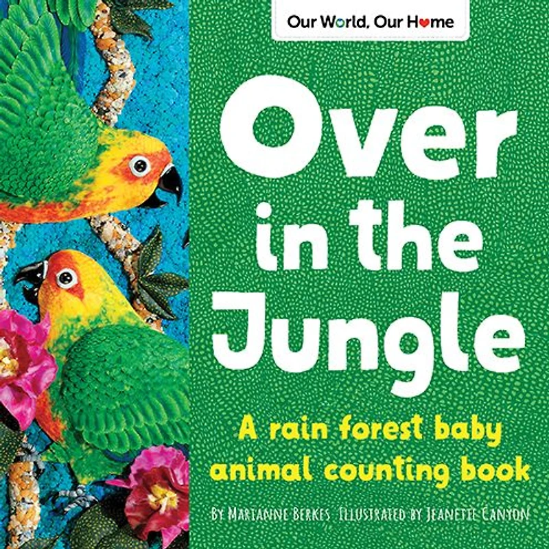 Over the Jungle: A rain forest baby animal counting book