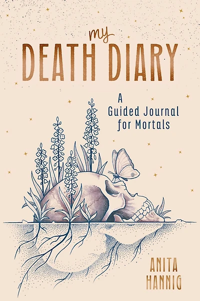 My Death Diary: A Guided Journal for Mortals