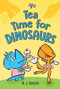 Tea Time for Dinosaurs